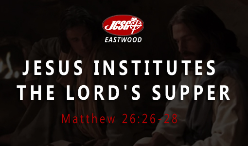 Jesus Institutes the Lord's Supper
